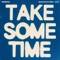 Take Some Time (Emancipator Remix) - Wilderado lyrics
