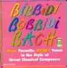 Disney Tunes In The Style Of Great Classical Composers (Bibbidi Bobbidi Bach) album lyrics, reviews, download