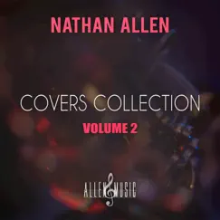 Covers Collection, Vol. 2 by Nathan Allen album reviews, ratings, credits