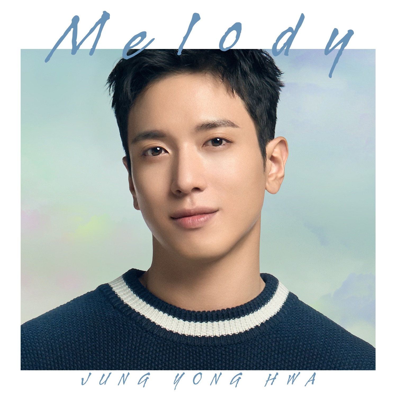 Jung Yong Hwa – Melody – Single