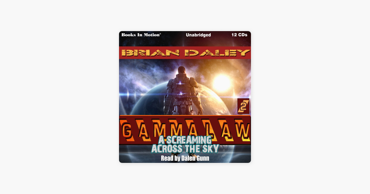 A Screaming Across the Sky (GammaLAW Book 2)