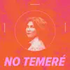 No Temeré - EP album lyrics, reviews, download