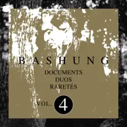 Documents / Duos / Raretés Vol.4 - Alain Bashung