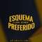 Esquema Preferido (feat. DJ MANO LOST) - Dj Bruninho Pzs & DJ TITÍ OFICIAL lyrics