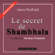 James Redfield - Le secret de Shambhala: La prophétie des Andes 3