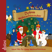 Dolinis Weihnachtszauber - Neue Hits für kleine Weihnachtsmäuse - Dolini