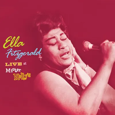 Live At Mister Kelly's - Ella Fitzgerald