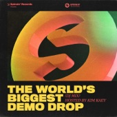 Spinnin' Records Presents: The World's Biggest Demo Drop (DJ Mix) [hosted by Kim Kaey] artwork