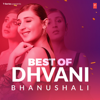 Best of Dhvani Bhanushali - Dhvani Bhanushali