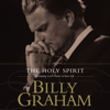 The Holy Spirit - Billy Graham