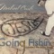 Going Fishing - Michael Combs lyrics