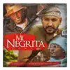 Stream & download Mi Negrita (Remix) [feat. Michel Boutic] - Single