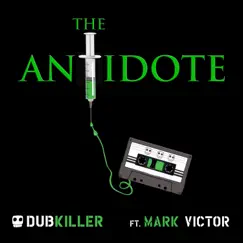 The Antidote by Dubkiller & Mark Victor album reviews, ratings, credits