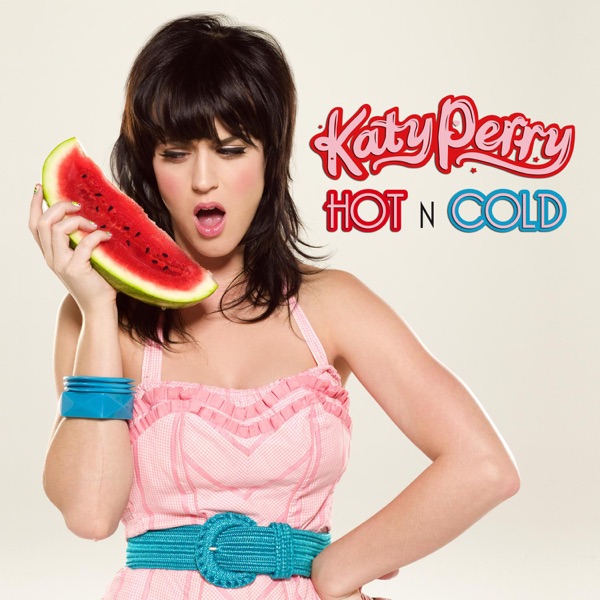 Hot N Cold (Remixes) - EP - Katy Perry