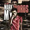 Mark My Words album lyrics, reviews, download