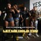 Let Me Hold You (feat. Justoo Gustoo) - Suavve Porter lyrics