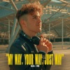 My Way, Your Way, Just Way - Single