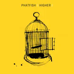 Higher (feat. Lou Fellingham) by Phatfish album reviews, ratings, credits