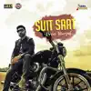 Suit Saat - Single album lyrics, reviews, download