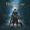 Bloodborne (Original Soundtrack) album lyrics, reviews, download