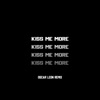 Kiss Me More (Remix) - Single