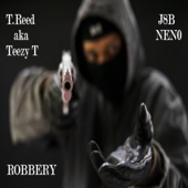 T.Reed aka. Teezy T - Robbery (How To Hit A Lick) (feat. J8B Nen0)