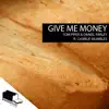 Give Me Money - EP (feat. Charlie Mumbles) album lyrics, reviews, download