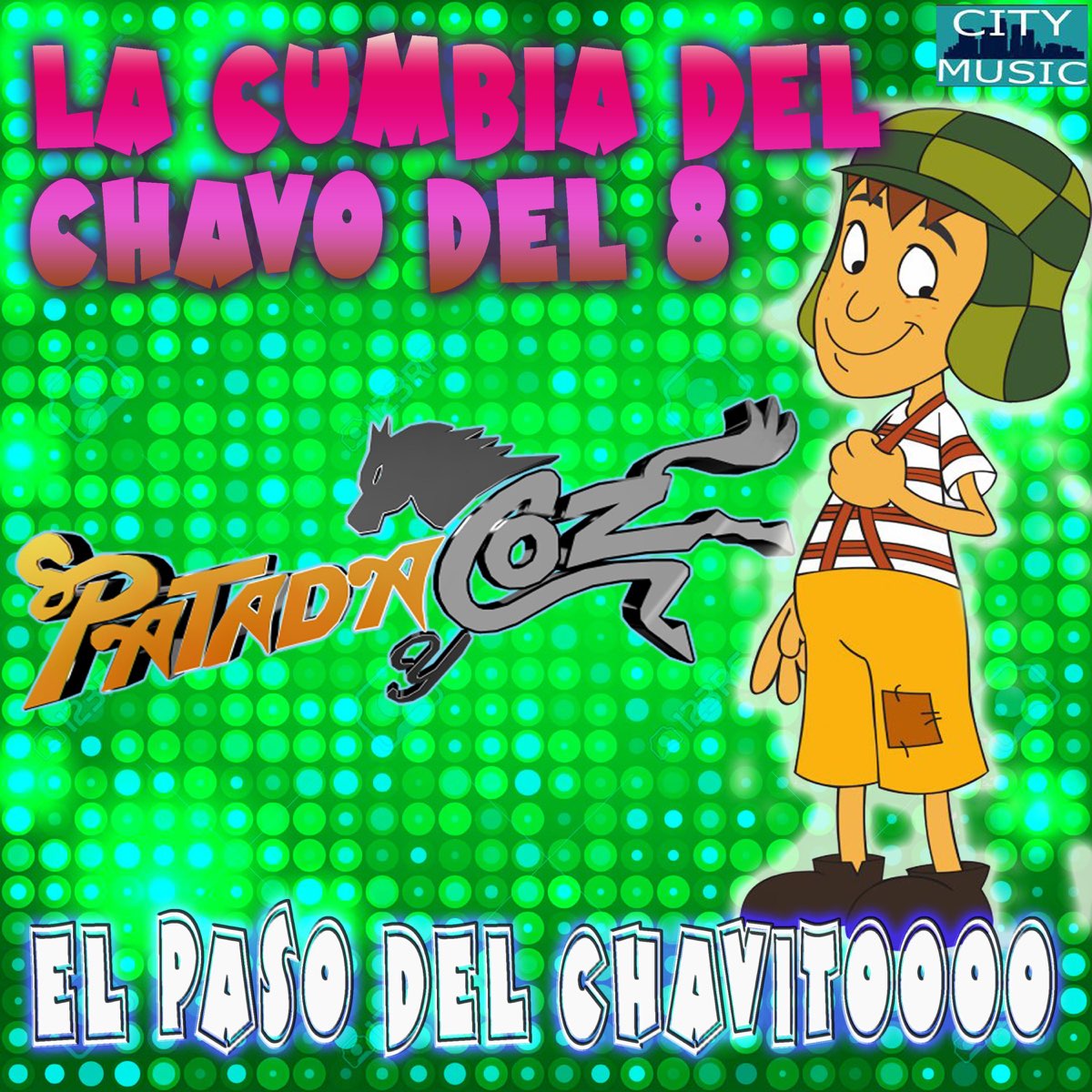 ‎la Cumbia Del Chavo Del 8 El Paso Del Chavito Single De Patada Y Coz En Apple Music 9333