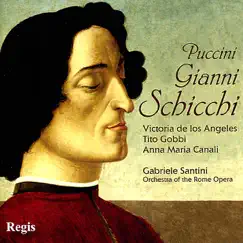 Puccini: Gianni Schicchi by Victoria de los Ángeles, Tito Gobbi, Anna Maria Canali, Orchestra of the Rome Opera & Gabriele Santini album reviews, ratings, credits