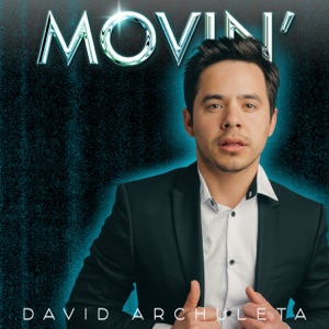 David Archuleta - Movin' - After Hours - Line Dance Music