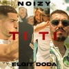 Ti Ti (feat. Elgit Doda) - Single