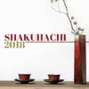 Stream & download 2018 Shakuhachi - Soft Relaxing Asian Music for Zen Pause