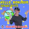 Hello Bonjour Zdravstvuite - Single album lyrics, reviews, download