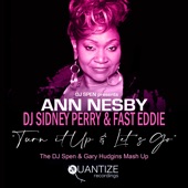 Ann Nesby - “Turn It up” & “Let’s Go” (DJ Spen & Gary Hudgins Mash up Vocal Mix)