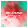 Tape Machines - No Sugar Coated Love (feat. Jowen)