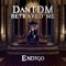 DanTDM Betrayed Me - Endigo lyrics