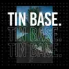 Tin Base - Single album lyrics, reviews, download
