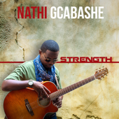 Strength - Nathi Gcabashe