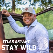 Tylar Bryant - Stay Wild