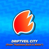 Pokestir - Driftveil City (From "Pokémon Black & White") [Arrangement]