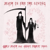 Death is for the Living (Featuring Addam Robert Paul) - Single