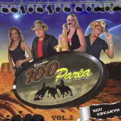 Seu Encanto, Vol. 2 (Na Pegada da Vaquejada) - Banda 100 Parêa