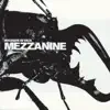 Mezzanine album lyrics, reviews, download