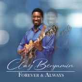 Clay Benjamin - Forever and Always
