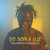 Do Som a Luz - EP - Tauamim Kuango