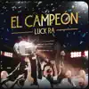 EL CAMPEÓN - Single album lyrics, reviews, download