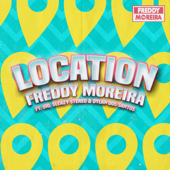 Location (feat. Gio) - Freddy Moreira, Sleazy Stereo & Dylan Dos Santos