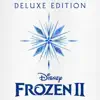 Stream & download Frozen 2 (Original Motion Picture Soundtrack) [Deluxe Edition]