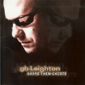 Shake Them Ghosts - GB Leighton