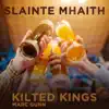 Slainte Mhaith - Single album lyrics, reviews, download